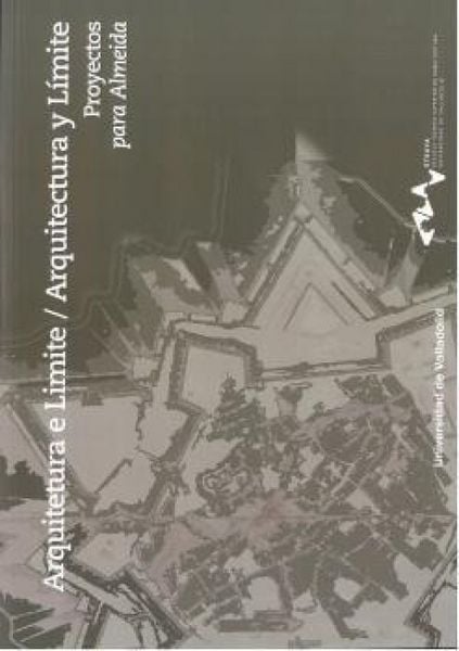 Produktbild: Arquitetura e limite = Arquitectura y l&iacute;mite : proyectos para Almeida