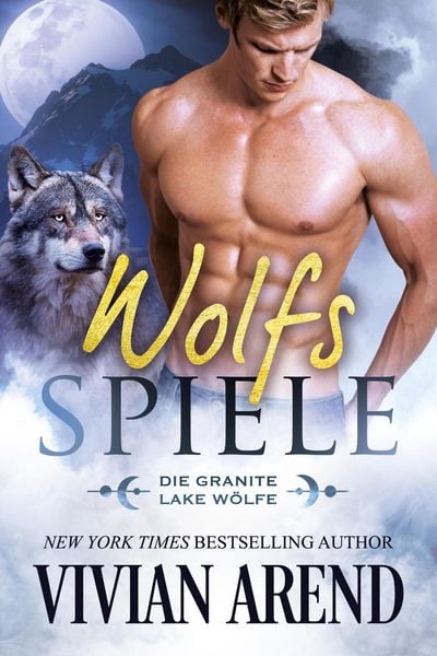 Produktbild: Wolfsspiele (Die Granite Lake W&ouml;lfe, #3)