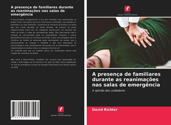 Produktbild: A presen&ccedil;a de familiares durante as reanima&ccedil;&otilde;es nas salas de emerg&ecirc;ncia