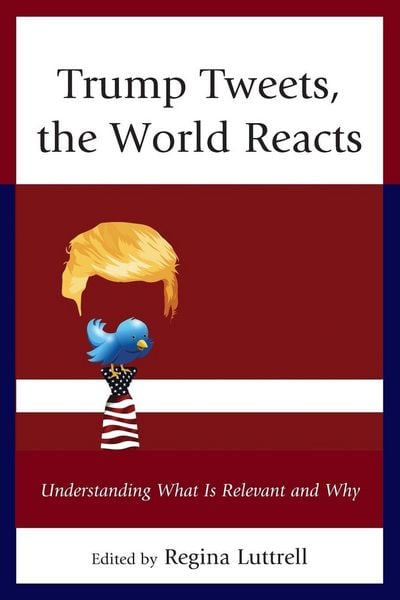 Produktbild: Trump Tweets, the World Reacts