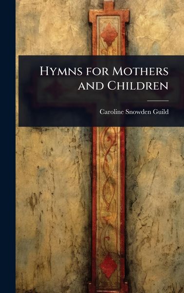 Produktbild: Hymns for Mothers and Children