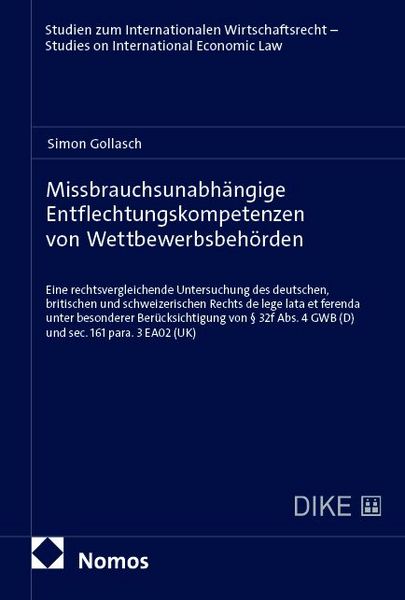 Produktbild: Missbrauchsunabh&auml;ngige Entflechtungskompetenzen von Wettbewerbsbeh&ouml;rden