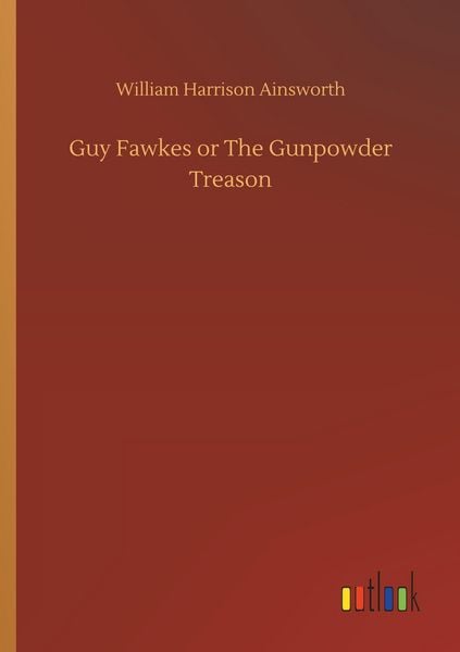 Produktbild: Guy Fawkes or The Gunpowder Treason