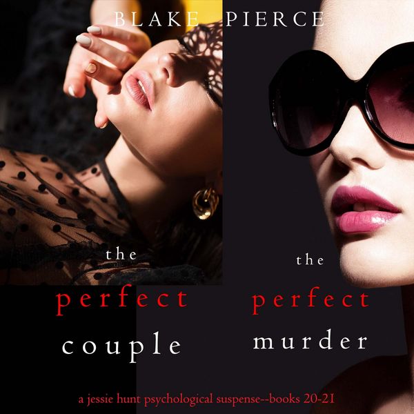 Jessie Hunt Psychological Suspense Bundle: The Perfect Couple ( & 20) and The Perfect Murder ( & 21) - Blake Pierce, Audio, 9798341585645