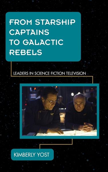 Produktbild: From Starship Captains to Galactic Rebels