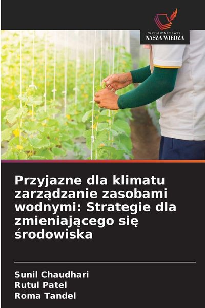 Produktbild: Przyjazne dla klimatu zarz&iquest;dzanie zasobami wodnymi: Strategie dla zmieniaj&iquest;cego si&iquest; &iquest;rodowiska