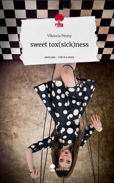 Produktbild: Sweet tox(sick)ness. Life is a Story - story.one