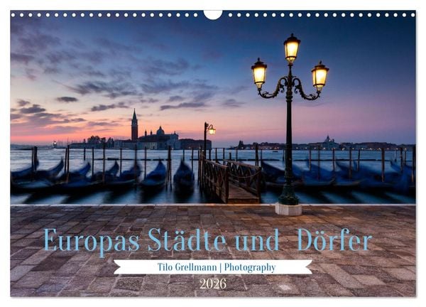 Produktbild: Europas St&auml;dte und D&ouml;rfer (Wandkalender 2026 DIN A3 quer), CALVENDO Monatskalender