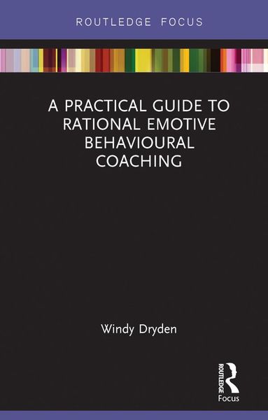 Produktbild: A Practical Guide to Rational Emotive Behavioural Coaching