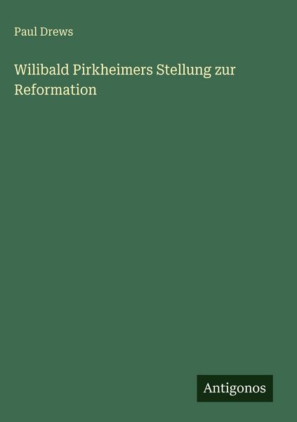Produktbild: Wilibald Pirkheimers Stellung zur Reformation