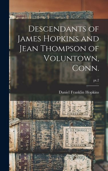 Produktbild: Descendants of James Hopkins and Jean Thompson of Voluntown, Conn.; pt.2