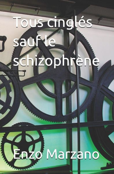 Produktbild: Tous cingl&eacute;s sauf le schizophr&egrave;ne