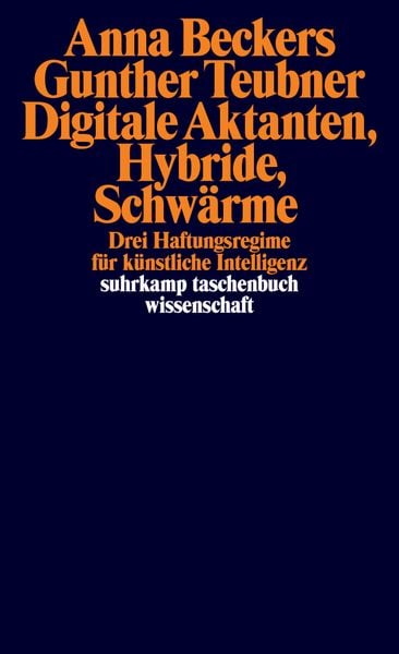 Digitale Aktanten, Hybride, Schwärme, Taschenbuch von Anna Beckers,Gunther Teubner, Suhrkamp, 978-3-518-30044-2