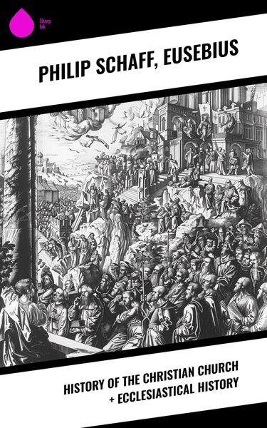 Produktbild: History of the Christian Church + Ecclesiastical History