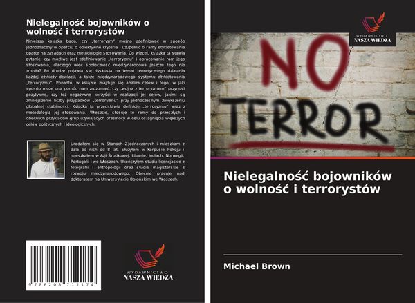 Produktbild: Nielegalno&iquest;&iquest; bojownik&oacute;w o wolno&iquest;&iquest; i terroryst&oacute;w