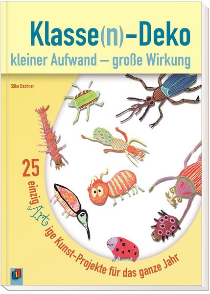 Produktbild: Bachner, S: Klassen-Deko kleiner Aufwand - gro&szlig;e Wirkung