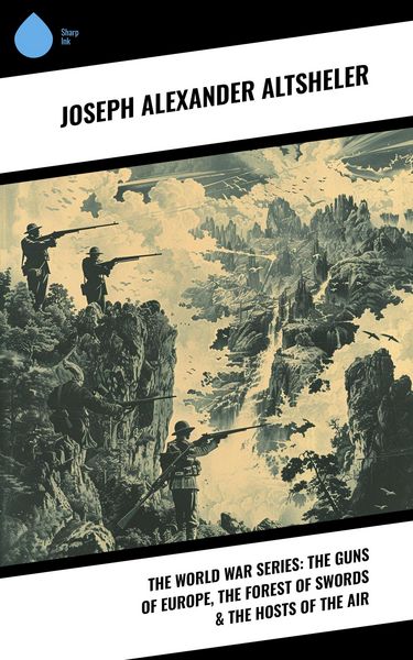 Produktbild: The World War Series: The Guns of Europe, The Forest of Swords & The Hosts of the Air