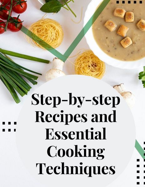 Produktbild: Step-by-step Recipes and Essential Cooking Techniques