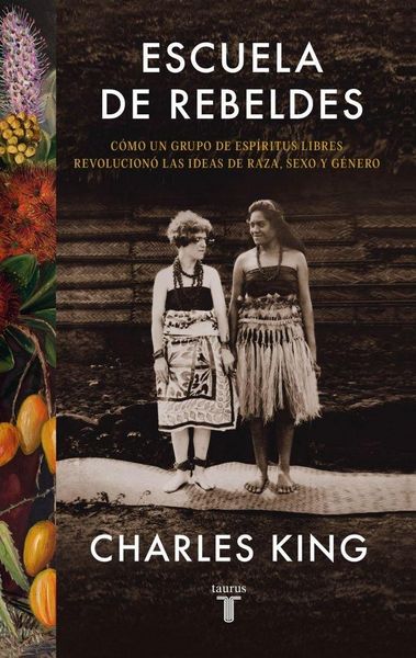 Produktbild: Escuela de rebeldes : c&oacute;mo un grupo de esp&iacute;ritus libres revolucion&oacute; las ideas de raza, sexo y g&eacute;nero