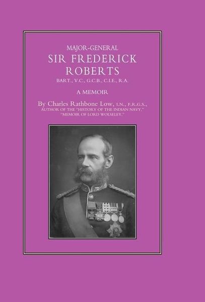 Produktbild: Major-General Sir Frederick S. Roberts Bart VC Gcb Cie Ra
