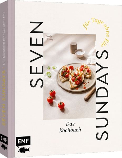 Produktbild: Seven Sundays &ndash; Das Kochbuch f&uuml;r Tage ohne Eile