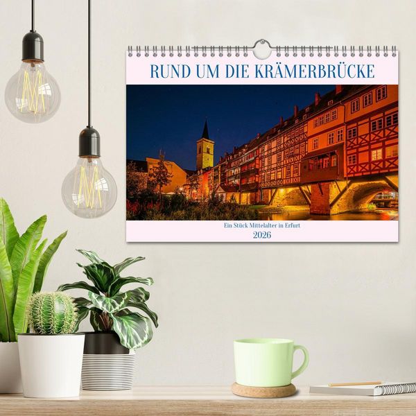 Produktbild: Rund um die Kr&auml;merbr&uuml;cke - Ein St&uuml;ck Mittelalter in Erfurt (Wandkalender 2026 DIN A4 quer), CALVENDO Monatskalender