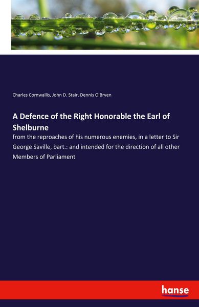 Produktbild: A Defence of the Right Honorable the Earl of Shelburne