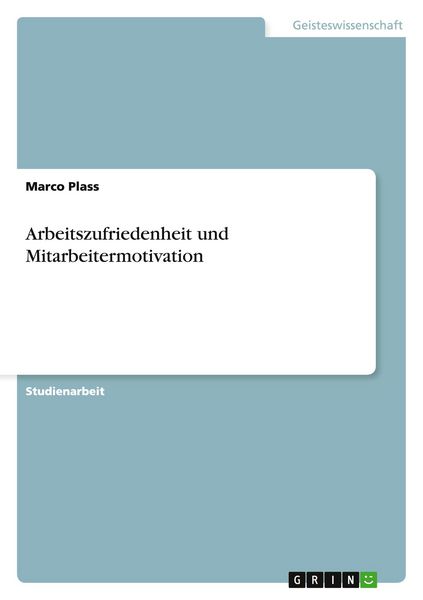 Produktbild: Arbeitszufriedenheit und Mitarbeitermotivation