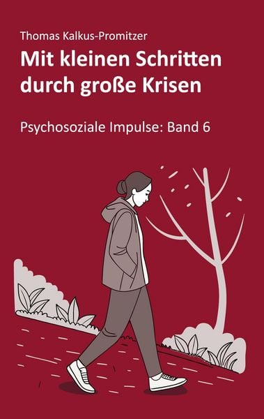 Produktbild: Mit kleinen Schritten durch gro&szlig;e Krisen