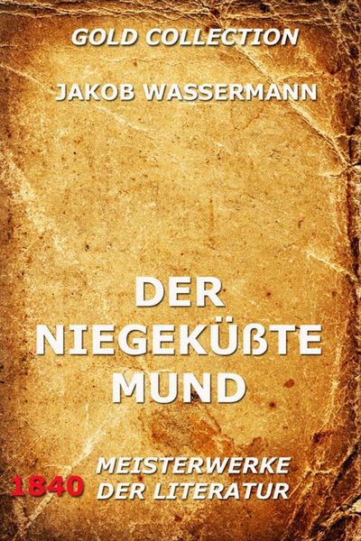 Produktbild: Der niegek&uuml;&szlig;te Mund