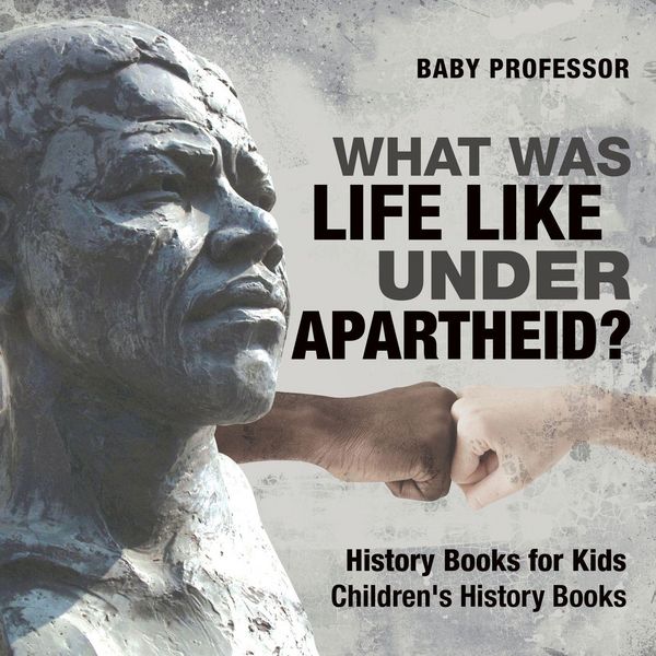 Produktbild: What Was Life Like Under Apartheid? History Books for Kids | Children's History Books