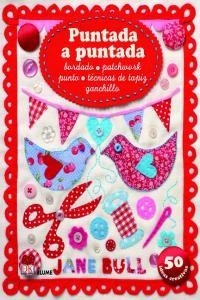 Produktbild: Puntada a puntada : bordado, patchwork, punto, t&eacute;cnicas de tapiz, ganchillo