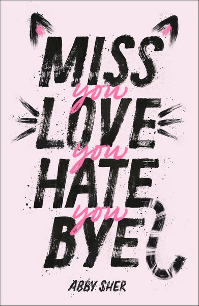 Produktbild: Miss You Love You Hate You Bye