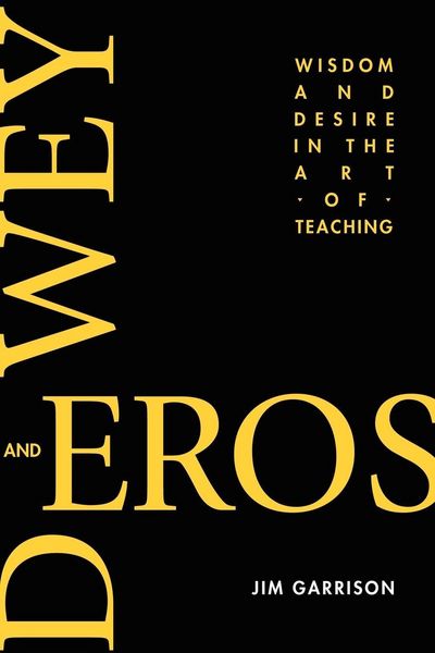 Produktbild: Dewey and Eros Wisdom and Desire in the Art of Teaching (PB)
