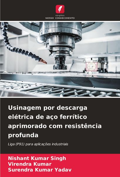 Produktbild: Usinagem por descarga el&eacute;trica de a&ccedil;o ferr&iacute;tico aprimorado com resist&ecirc;ncia profunda