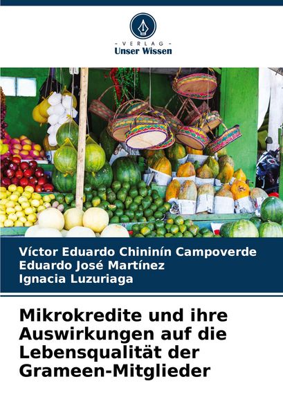 Produktbild: Mikrokredite und ihre Auswirkungen auf die Lebensqualit&auml;t der Grameen-Mitglieder
