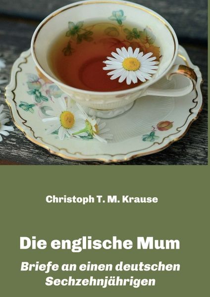 Die englische Mum, Taschenbuch von Christoph T. M. Krause, Tredition, 9783347414051