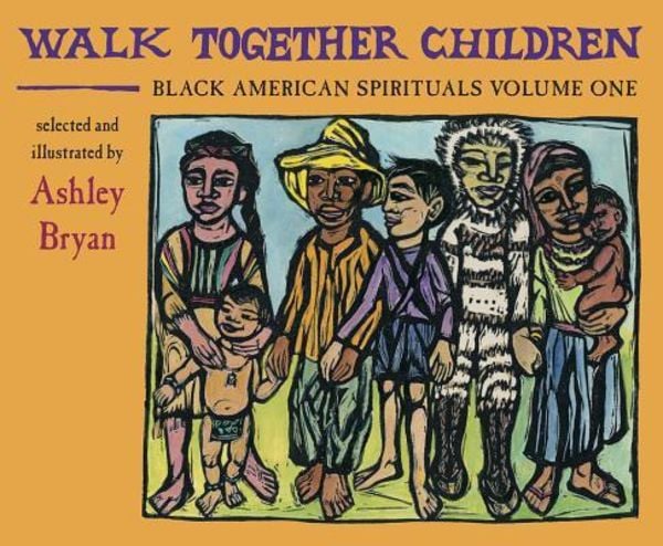 Walk Together Children, Black American Spirituals, Volume One, Gebundene Ausgabe von Ashley Bryan, Alazar Press, 9780979300011