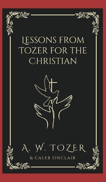 Produktbild: Lessons from Tozer for the Christian