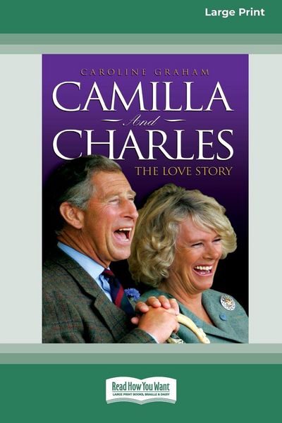 Produktbild: Camilla and Charles - The Love Story (16pt Large Print Edition)