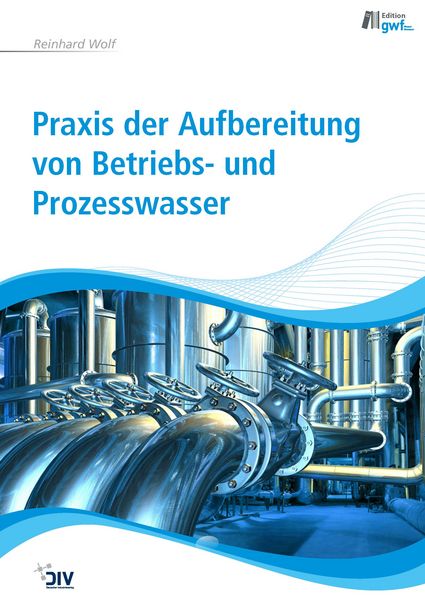 Produktbild: Praxis der Aufbereitung von Betriebs- und Prozesswasser