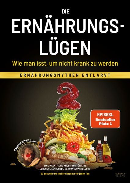 Produktbild: Die Ernährungslügen - Wie man isst, um nicht krank zu werden