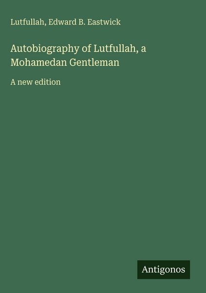 Produktbild: Autobiography of Lutfullah, a Mohamedan Gentleman