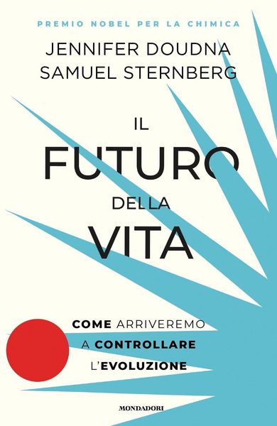 Produktbild: Il futuro della vita. Come arriveremo a controllare l'evoluzione