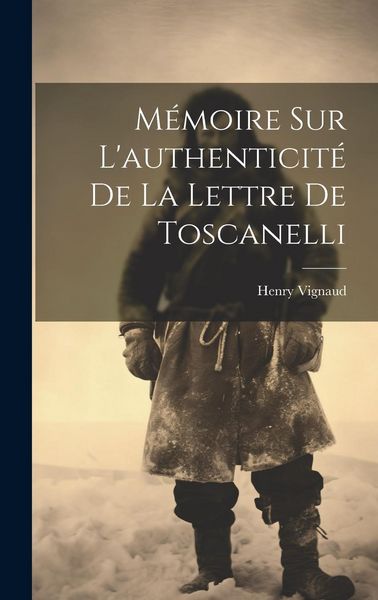 Produktbild: M&eacute;moire sur L'authenticit&eacute; de la Lettre de Toscanelli
