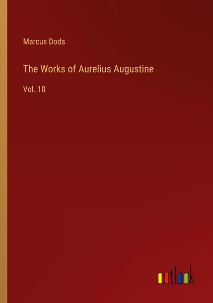 Produktbild: The Works of Aurelius Augustine