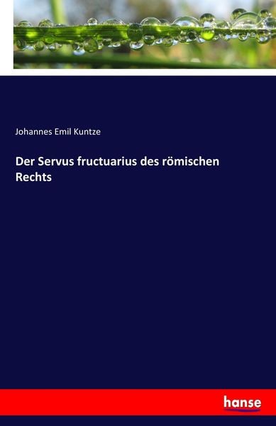 Der Servus fructuarius des römischen Rechts