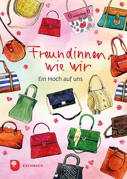 Freundinnen wie wir, Taschenbuch von , Verlag am Eschbach, 978-3-9870026-1-8