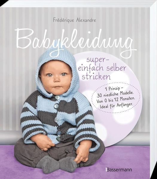 Produktbild: Babykleidung supereinfach selber stricken! 1 Prinzip - 30 niedliche Modelle
