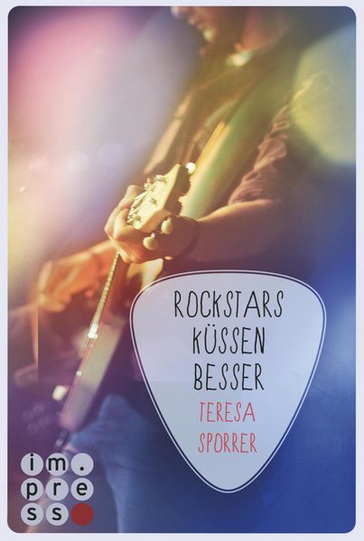 Produktbild: Rockstars k&uuml;ssen besser (Die Rockstar-Reihe 7)